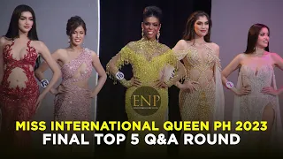 Miss International Queen Philippines 2023 Final Top 5 Question and Answer Round