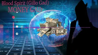 Blood Spirit (GilloGad) - Money Gad- (Brik Pan Brik Riddim)