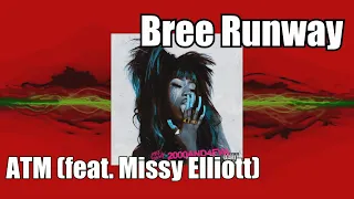 Bree Runway - ATM (feat. Missy Elliott)
