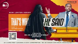 "That's What He Said" Part 2 | Rev. Dr. Howard-John Wesley | March 10, 2024