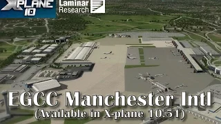 Laminar Research EGCC Manchester International | Coming in X-plane 10.51