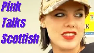 Pink - Talks Scottish