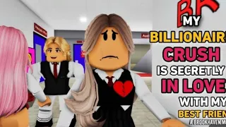 My Billionaire Crush is SECRETLY In Love With My best Friend!!! Roblox Brookhaven rp