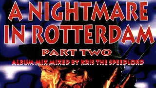 A Nightmare in Rotterdam Part. II.  throwback album mix with all tracks mixed by Kris the Speedlord