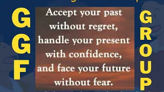 ACCEPT YOUR PAST WITHOUT REGRET HANDLE YOUR PRESENT WITH CONFIDENCE  N FACE YOUR FUTURE WITHOUT FEAR