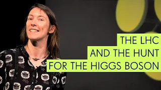 The LHC and the Hunt for the Higgs Boson - Tara Shears