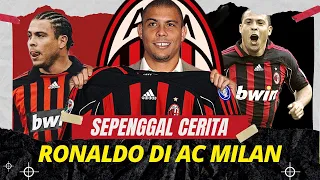 Remembering Ronaldo & A Piece of His Story with AC Milan