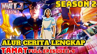 ALUR CERITA LENGKAP WHAT IF SEASON 2 TAMAT FULL EPISODE 1-9 FINAL WHAT IF SEASON 2 Secret Wars