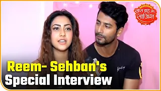 Special interview of actors Reem Shaikh and Sehban Azim | Saas Bahu Aur Saazish