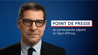 Point de presse du porte-parole adjoint du Quai d'Orsay  - (26/04/2024)