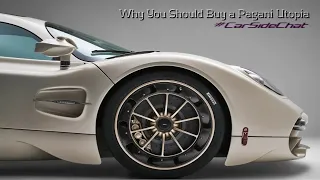 Why You Should Buy the New Pagani Utopia - #CarSideChat , Episode 145
