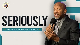Seriously | Pastor Donnie McClurkin | Perfecting Faith Church