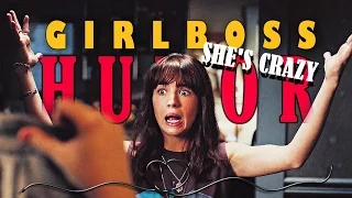 GIRLBOSS | "yeah, she's crazy" [HUMOR S1]