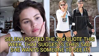 Selena posted the 2nd quote this week that suggests she's sad! [FULL VIDEO]