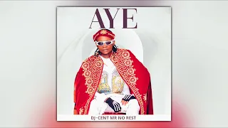 DJ Cent Mr No Rest - AYE