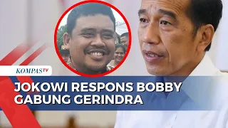 Jokowi Respons Bobby Gabung Gerindra: Dia Sudah Dewasa, Orang Tua Hanya Mendoakan