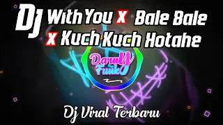 DJ WITH YOU x Bale Bale x Kuch Kuch Hotahe Funky Viral Terbaru 2020 | Dj Zain Honex