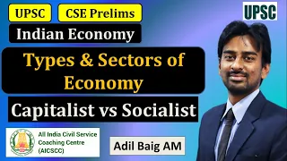 Types & Sectors of Economy | Capitalist vs Socialist Economy | UPSC Prelims | Adil Baig