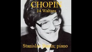 ♪ Stanislav Bunin, piano : CHOPIN 14  Waltzes