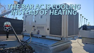 THE BAR AC IS COOLING INSTEAD OF HEATING