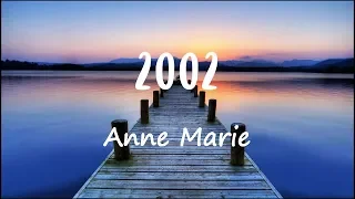 [Lyrics + Vietsub] Anne Marie - 2002