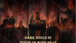 Dark Souls III: All Boss Fights, NO DAMAGE NG+5