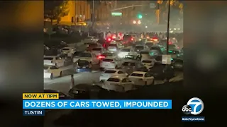 Dozens of cars towed, impounded after giant street takeover in Tustin