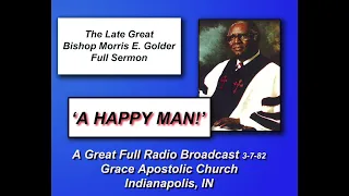 Audio Sermon 'A Happy Man!' Bishop Morris E  Golder