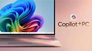 Microsoft announces Copilot+ PCs - A New Era of Windows PC