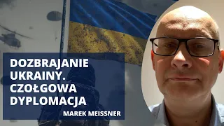 Gdzie zaatakuje Rosja? Rozbrajanie Polski? Targ z czołgami. Samoloty dla Ukrainy | Marek Meissner