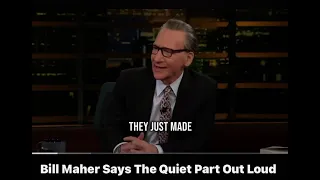 Bill Maher has a moment of honesty