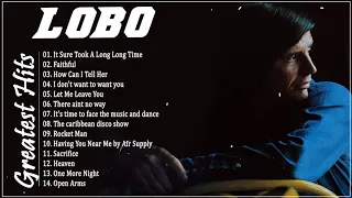 Lobo || Lobo Greatest Hits Playlist - Best Songs Of Lobo