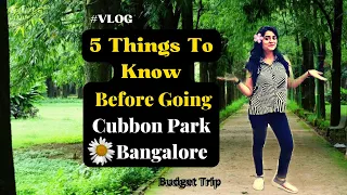 5 Things To Know Before Going Cubbon Park Bangalore | shooting Videos Allowed or Not #prernnatalkies