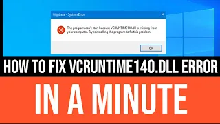 How to Fix VCRUNTIME140.dll is Missing Error in a minute