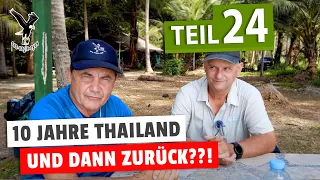 10 Jahre Thailand und dann zurück??! Teil 24