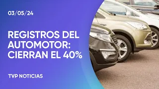 El Gobierno cierra el 40% de los registros del automotor