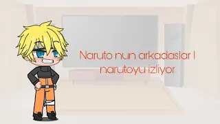 🦊•||Narutonun arkadaşları onu izliyor||•🦊 ~Gacha Club~