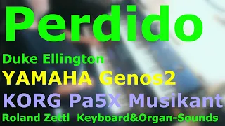 Perdido: Duke Ellington (Cover mit YAMAHA Genos2 und KORG Pa5X Musikant)