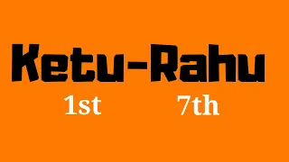 Ketu in 1st house rahu in 7th house Vedic astrology