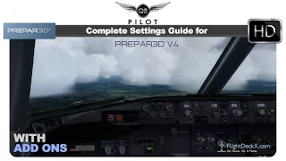 [Prepar3D] Complete Settings Guide for Prepar3D v4