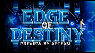 Edge of Destiny - Preview (Extreme Demon) b̶y̶ ̶A̶P̶T̶e̶a̶m̶ | Geometry Dash