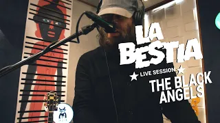 The Black Angels - Full Set (La Bestia Live Session)