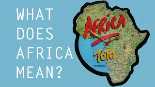 The Meaning of 'Africa' by Toto