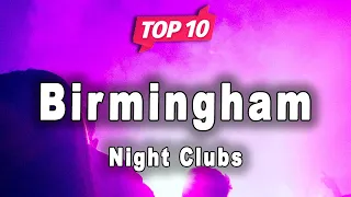 Top 10 Best Night Clubs to Visit in Birmingham | England - English