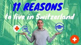 11 reasons why you should live in Switzerland