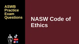 Social Work Code of Ethics and Values | Easy Exam Study Questions