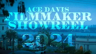 Ace Davis Filmmaker Showreel (2024) | Reel