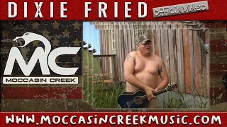 Moccasin Creek - Dixie Fried (Official Music Video)