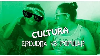 Cultura Erudita VS Popular | Power News