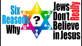 WHY JEWS DON’T BELIEVE IN JESUS • Why Jesus is Not the Jewish Messiah • Julius Ciss Jews for Judaism